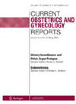 Current Obstetrics And Gynecology Reports